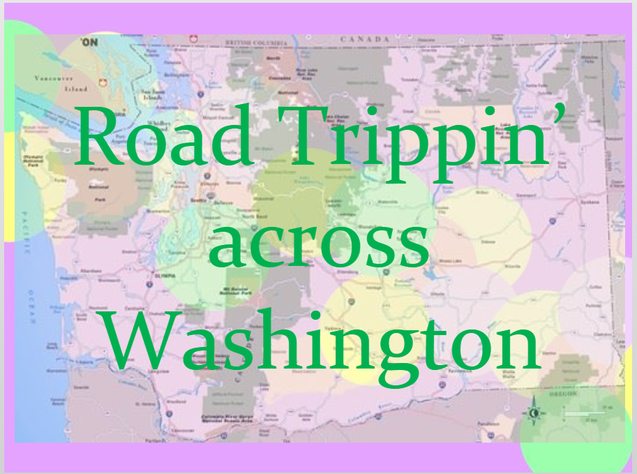 Map of Washington State with text overlay that reads "Road Trippin Across Washington"